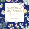 Acuarela botánica Dibuja y pinta flores y plantas