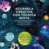 Acuarela Creativa Con Técnica Mixta
