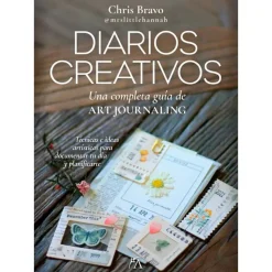 Diarios Creativos Una completa guía de Art Journaling