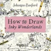 How to Draw Inky Wonderlands Create and Color Your Own Magical Adventure