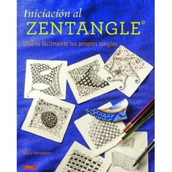 Iniciacion al Zentangle Diseña fácilmente tus propios tangles