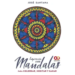 Inspiración con mandalas para colorear, meditar y sanar