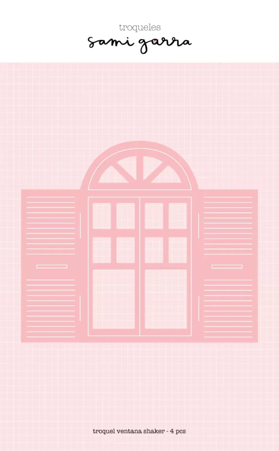 Troquel Ventana shaker Siempre Jane Sami Garra